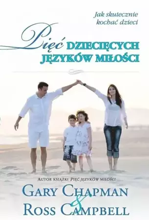 Pięć dziecięcych języków miłości TW - Gary Chapman