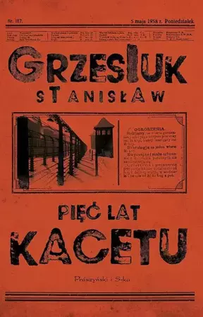 Pięć lat kacetu wyd. specjalne - Stanisław Grzesiuk