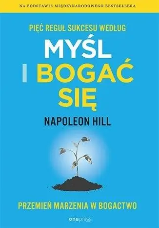 Pięć reguł sukcesu według Myśl i bogać się - Napoleon Hill