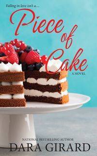 Piece of Cake - Dara Girard