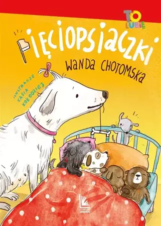 Pięciopsiaczki - Wanda Chotomska, Katarzyna Kołodziej