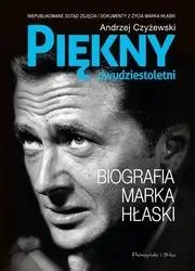 Piękny dwudziestoletni. Biografia Marka Hłaski - Andrzej Czyżewski