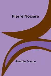 Pierre Nozière - France Anatole