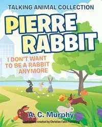 Pierre Rabbit - Murphy A.C.