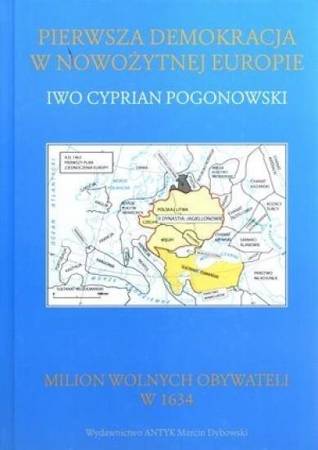 Pierwsza demokracja w nowożytnej Europie - Iwo Cyprian Pogonowski