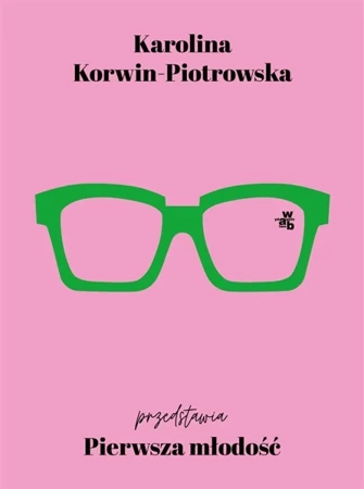 Pierwsza młodość - Karolina Korwin-Piotrowska