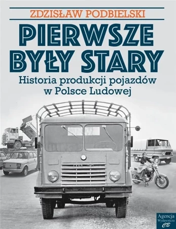 Pierwsze były Stary... - Zdzisław Podbielski