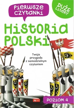 Pierwsze czytanki Historia Polski Poziom 4 - praca zbiorowa