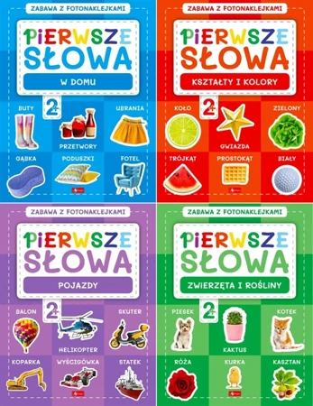 Pierwsze słowa Zabawa z fotonaklejkami Kształty +Pojazdy +Zwierzęta +W domu - Opracowanie zbiorowe