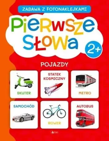 Pierwsze słowa. Zabawa z fotonaklejkami. Pojazdy - praca zbiorowa