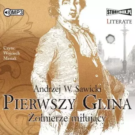 Pierwszy Glina. Żołnierze miłujący audiobook - Andrzej W. Sawicki