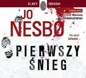 Pierwszy śnieg. Audiobook - Jo Nesbo