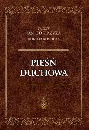 Pieśń duchowa - św. Jan od Krzyża