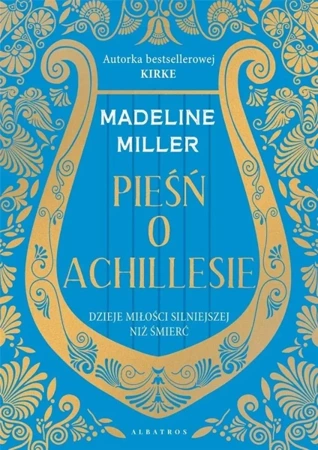 Pieśń o Achillesie w.2022 - Madeline Miller