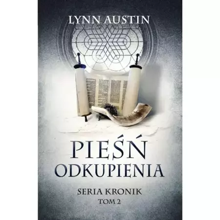 Pieśń odkupienia - Seria Kronik Tom 2 - Lynn Austin