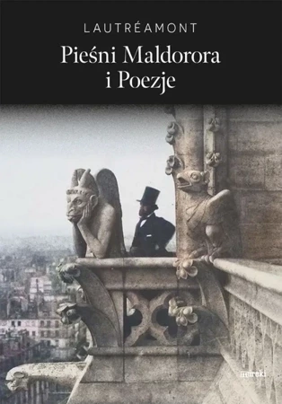 Pieśni Maldorora i poezje - Comte de Lautreamont