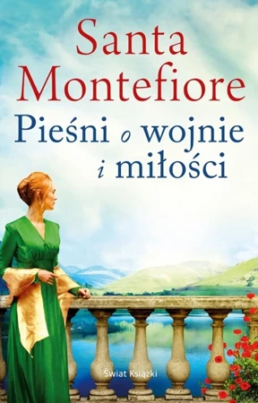 Pieśni o wojnie i miłości - Santa Montefiore