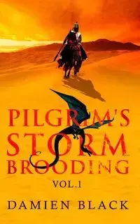 Pilgrim's Storm Brooding Volume 1 - Damien Black