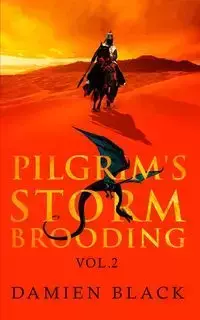 Pilgrim's Storm Brooding Volume 2 - Damien Black