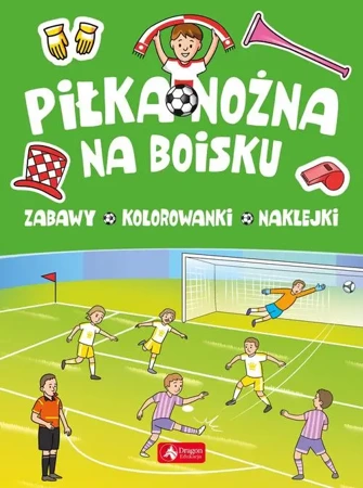 Piłka nożna. Na boisku - Opracowanie zbiorowe