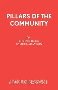 Pillars of the Community - Ibsen Henrik