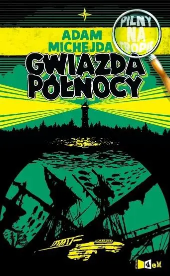 Pilny na tropie. Gwiazda Północy - Adam Michejda