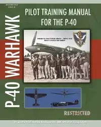 Pilot Training Manual for the P-40 - Office of Flying Safety Headquarters A