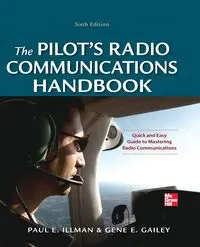 Pilot's Radio Communications Handbook Sixth Edition - Paul Illman