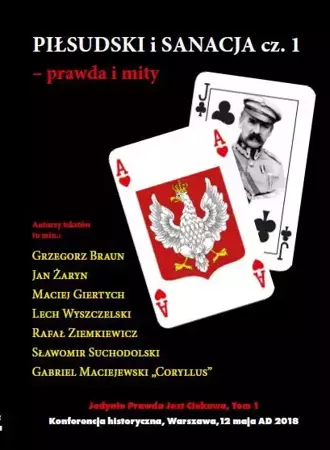 Piłsudski i sanacja cz.1 prawda i mity - praca zbiorowa