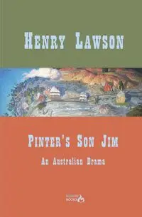 Pinter's Son Jim - Henry Lawson