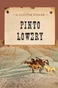 Pinto Lowery - Clifton Wisler G.