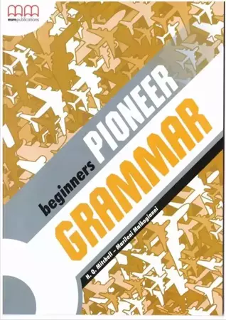 Pioneer Beginners SB Grammar MM PUBLICATIONS - H. Q. Mitchell, Marileni Malkogianni