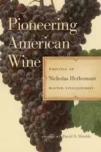 Pioneering American Wine - Nicholas Herbemont