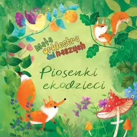 Piosenki ekodzieci CD - praca zbiorowa