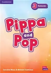 Pippa and Pop 3 Flashcards British English - Caroline Nixon, Michael Tomlinson