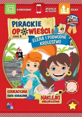 Pirackie opowieści. Elena i podwodne królestwo 3 - Ania Kołodziejczyk, Kasia Borucka