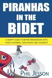 Piranhas in the Bidet - Phil Jesson