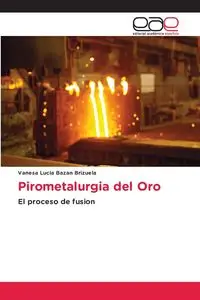 Pirometalurgia del Oro - Vanesa Lucia Bazan Brizuela