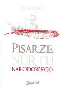 Pisarze nurtu narodowego - Stanisław Stanik