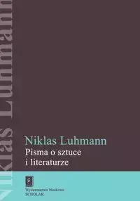 Pisma o sztuce i literaturze - Luhmann Niklas