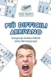 Più difficili arrivano |Rompicapi Sudoku difficili (oltre 240 rompicapi) - Puzzle Therapist