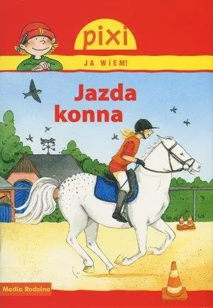 Pixi Ja wiem! - Jazda konna - Brigitte Hoffmann