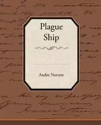 Plague Ship - Andre Norton