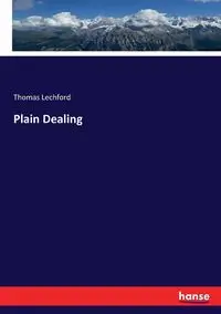 Plain Dealing - Thomas Lechford