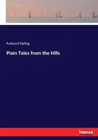 Plain Tales from the Hills - Kipling Rudyard