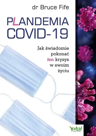 Plandemia COVID-19. Jak świadomie pokonać... - Bruce Fife