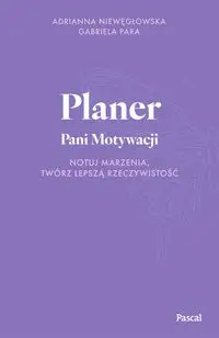 Planer Pani Motywacji - Adrianna Niewęgłowska, Gabriela Para