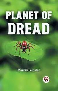 Planet Of Dread - Murray Leinster