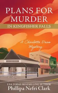 Plans for Murder in Kingfisher Falls - Clark Phillipa Nefri