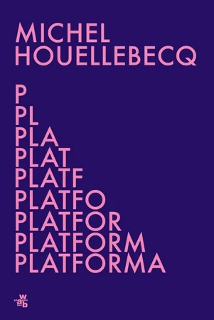 Platforma - Michel Houellebecq, Agnieszka Daniłowicz-Grudzińs